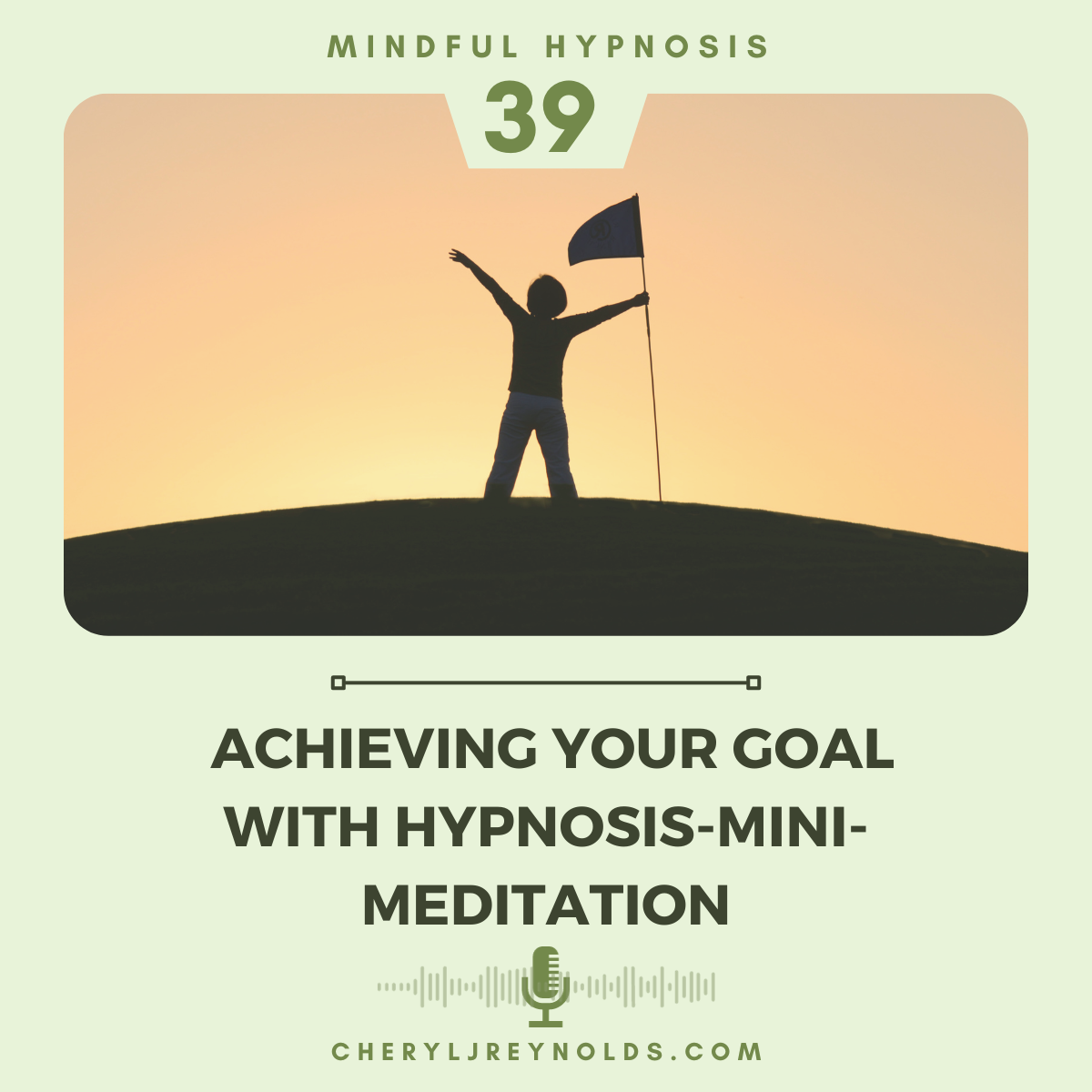 Achieving your Goal with Hypnosis-Mini-Meditation